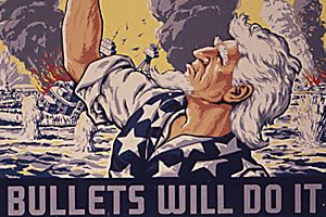 "Bullets will do it" Plakat propagandowy